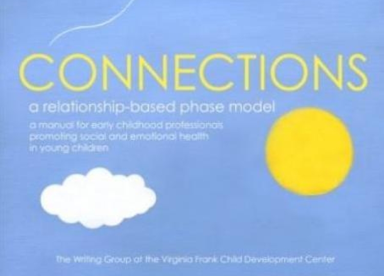 Connections: Relationships Rule in a New Manual for Early Childhood Professionals